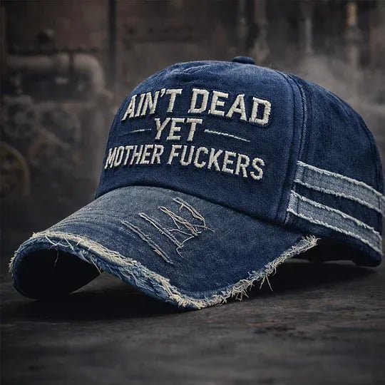 🎉Ain't Dead Yet Unisex Casual Hat