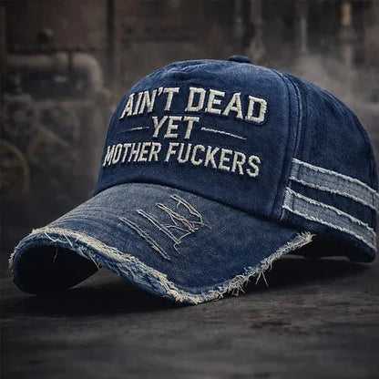 🎉Ain't Dead Yet Unisex Casual Hat