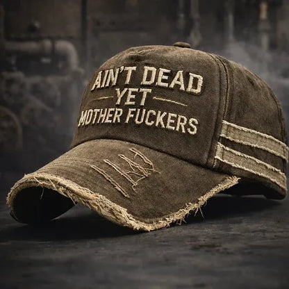 🎉Ain't Dead Yet Unisex Casual Hat